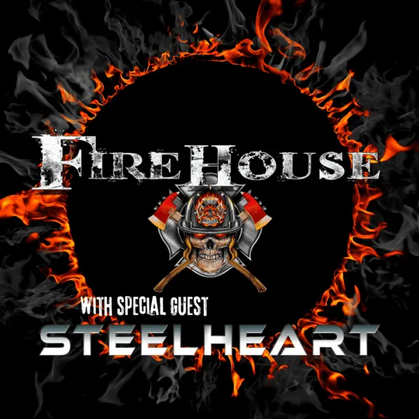 FIREHOUSE // STEELHEART