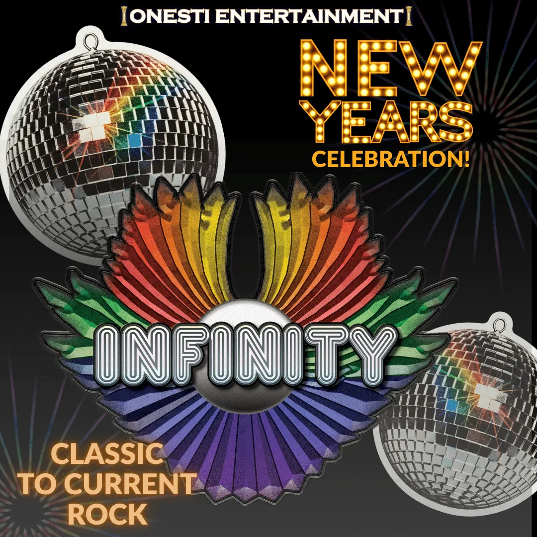NEW YEAR’S EVE PARTY WITH INFINITY! MUSIC OF BOSTON, JOURNEY & MORE!!!