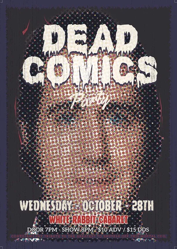 Dead Comics Party (14th Annual) — The White Rabbit Cabaret