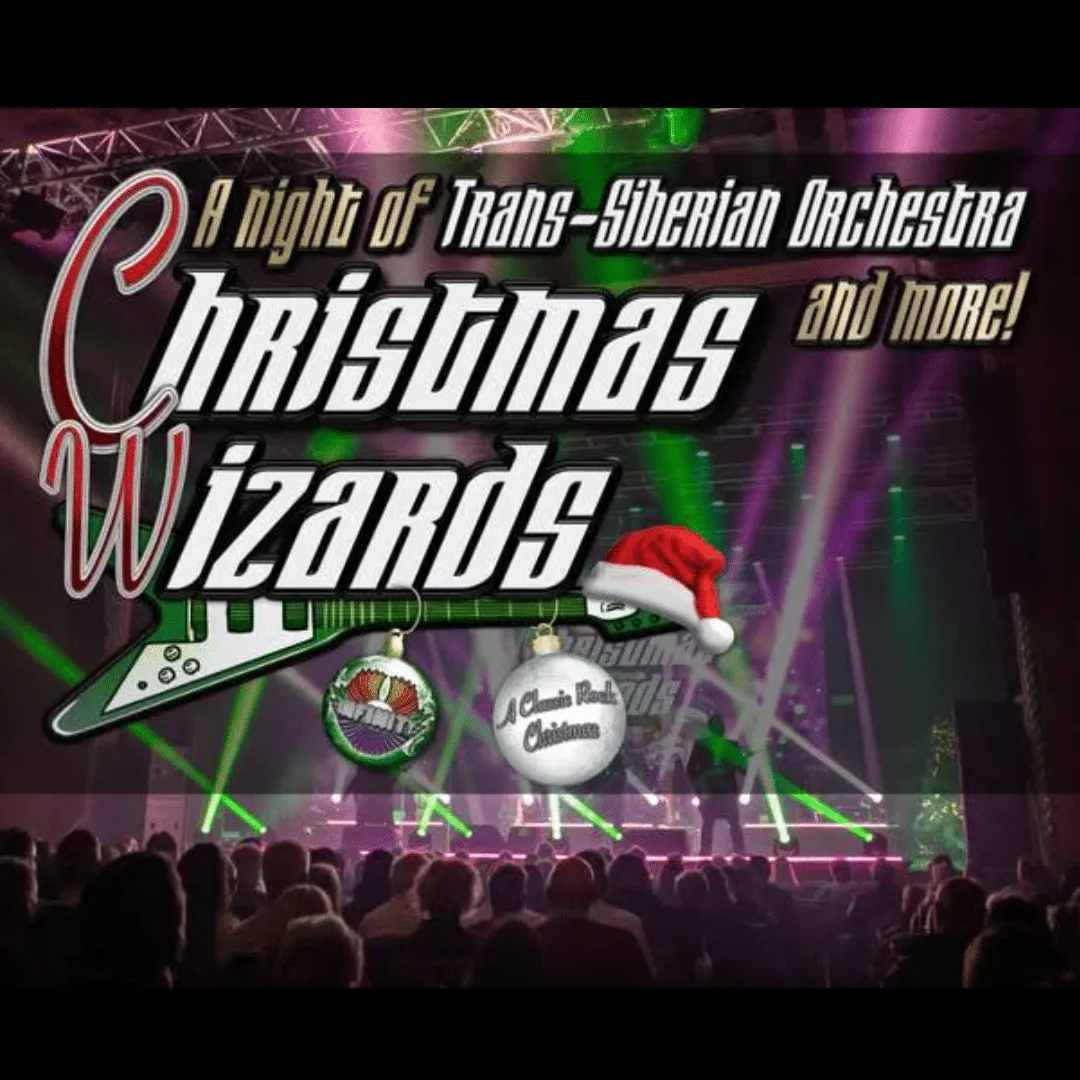 CHRISTMAS WIZARDS…A NIGHT OF TRANS-SIBERIAN ORCHESTRA AND MORE STARRING INFINITY